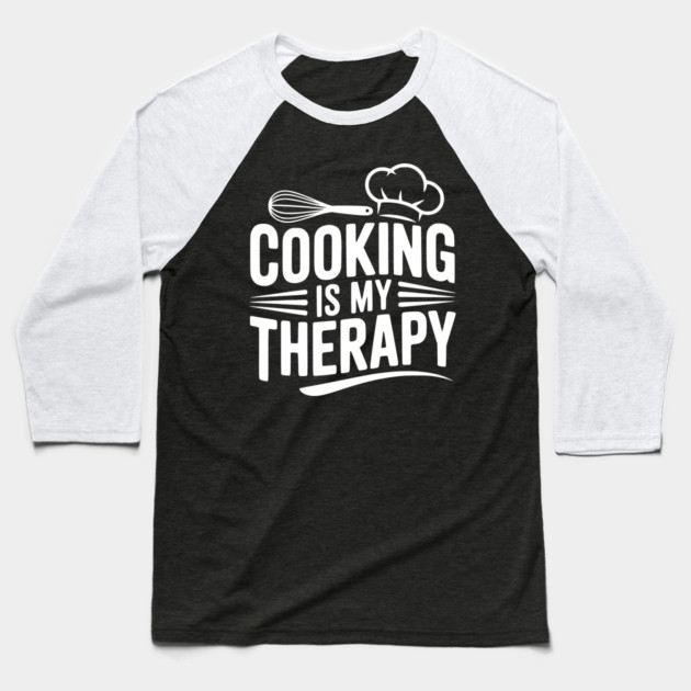Cooking is My Therapy Baseball T-Shirt by Frank Ring