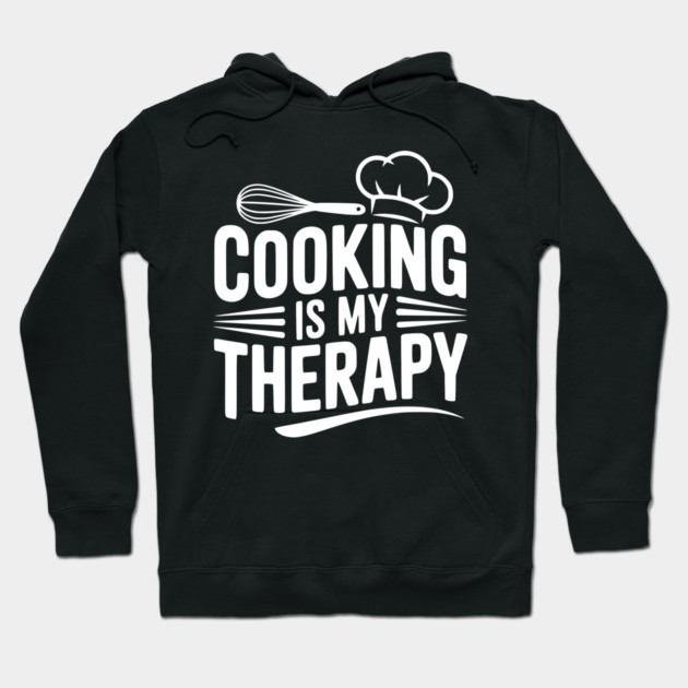 Cooking is My Therapy Hoodie by Frank Ring