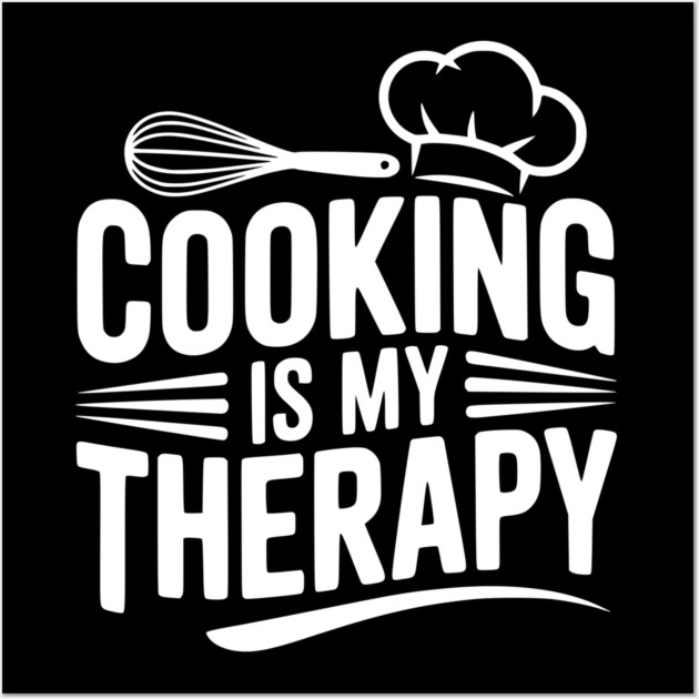 Cooking is My Therapy Wall Art by Frank Ring