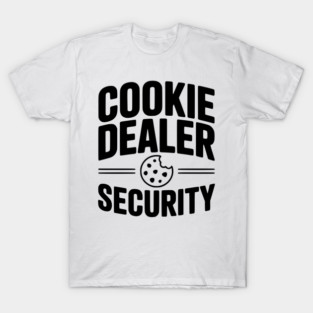 Cookie Dealer Security T-Shirt