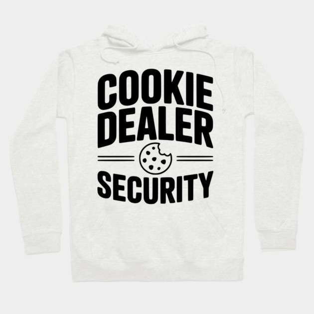 Cookie Dealer Security Hoodie by Frank Ring