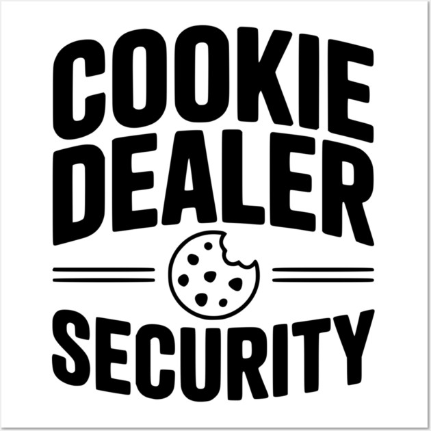 Cookie Dealer Security Wall Art by Frank Ring