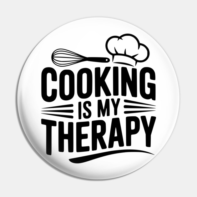 Cooking is My Therapy Pin by Frank Ring