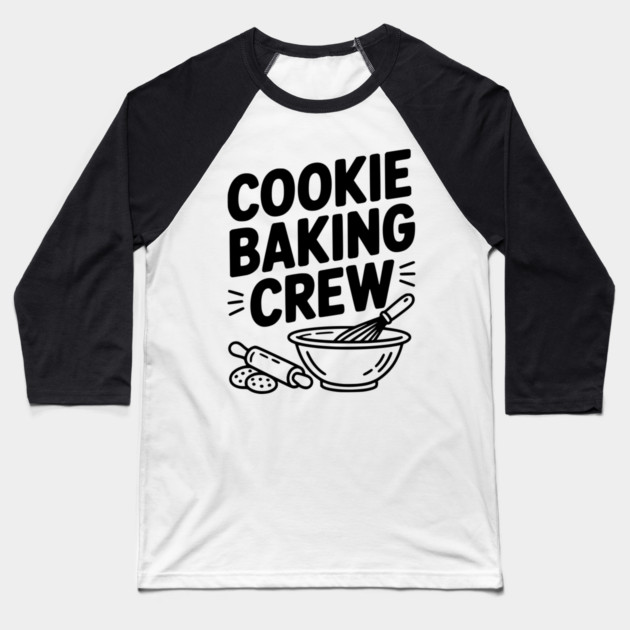 Cookie Baking Crew Baseball T-Shirt by Frank Ring