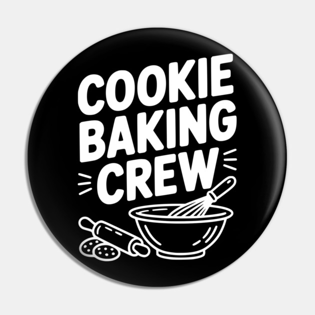Cookie Baking Crew Pin by Frank Ring