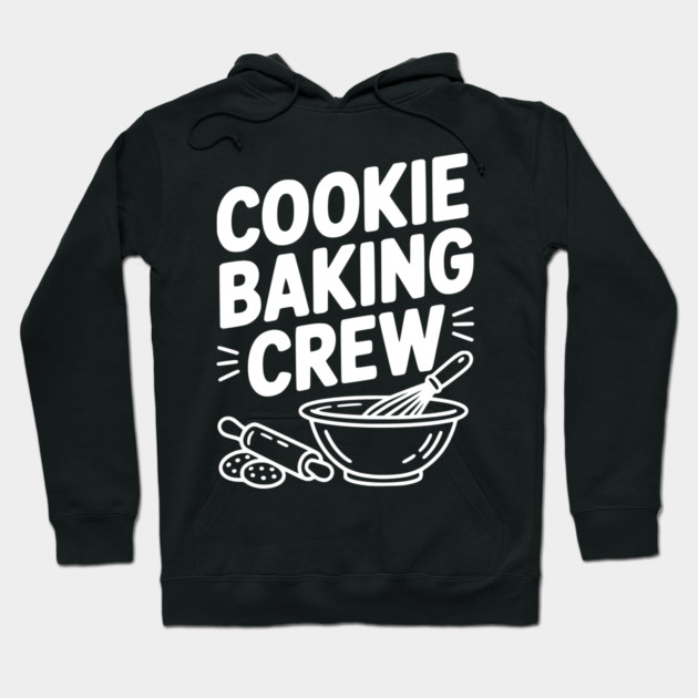 Cookie Baking Crew Hoodie by Frank Ring