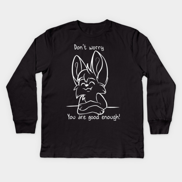 Dont worry - You are good enough! Kids Long Sleeve T-Shirt by Fennek