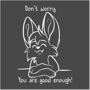 Dont worry - You are good enough! Posters and Art