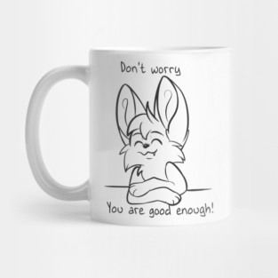 Dont worry - You are good enough! Mug