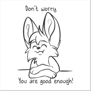 Dont worry - You are good enough! Posters and Art