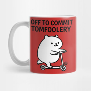 TOMFOOLERY Mug