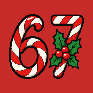 67 Candy Canes Christmas Meme Humor T-Shirt