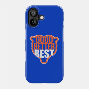 Good Better Best Phone Case