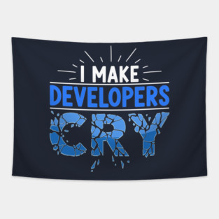 I Make Developers Cry Tapestry