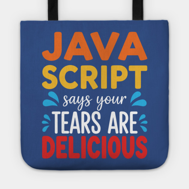 Your Tears Are Delicious Tote by enrynz