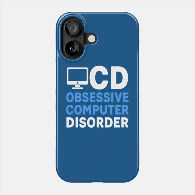Obessive Computer Disorder Phone Case by enrynz