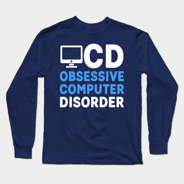 Obessive Computer Disorder Long Sleeve T-Shirt by enrynz