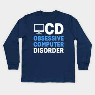 Obessive Computer Disorder Kids Long Sleeve T-Shirt