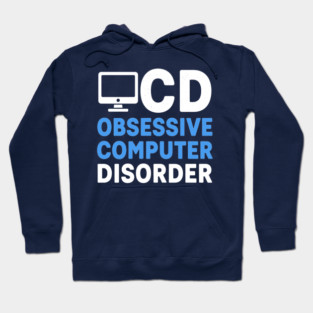 Obessive Computer Disorder Hoodie