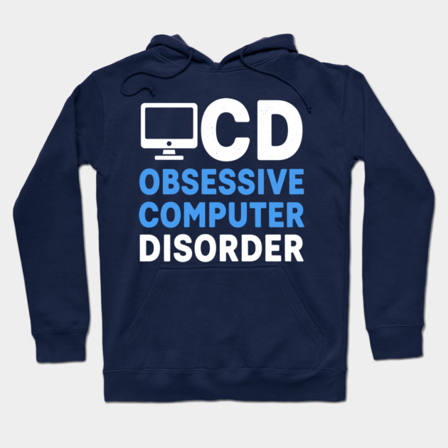 Obessive Computer Disorder Hoodie by enrynz