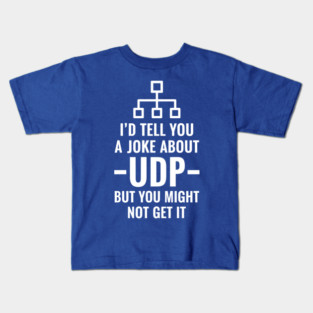 Hilarious UDP Joke Kids T-Shirt