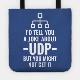 Hilarious UDP Joke Tote