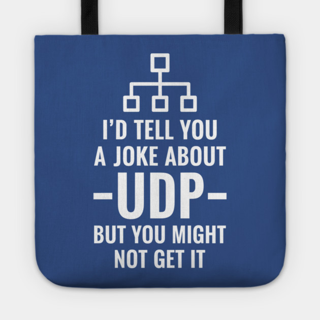 Hilarious UDP Joke Tote by enrynz