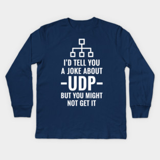 Hilarious UDP Joke Kids Long Sleeve T-Shirt