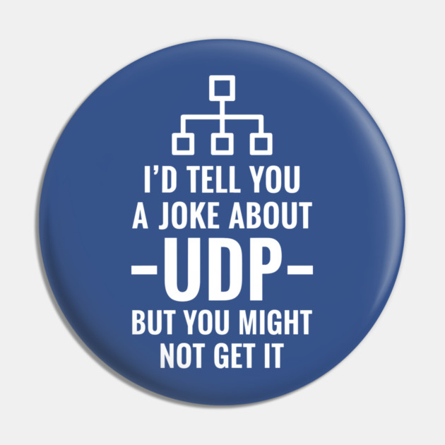 Hilarious UDP Joke Pin by enrynz
