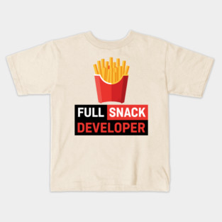 Fries - Full Snack Developer Kids T-Shirt