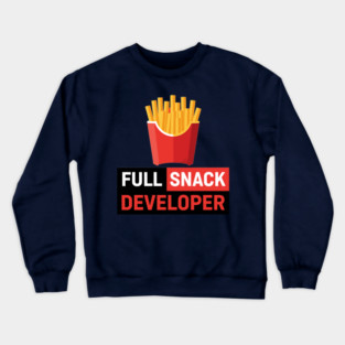 Fries - Full Snack Developer Crewneck Sweatshirt
