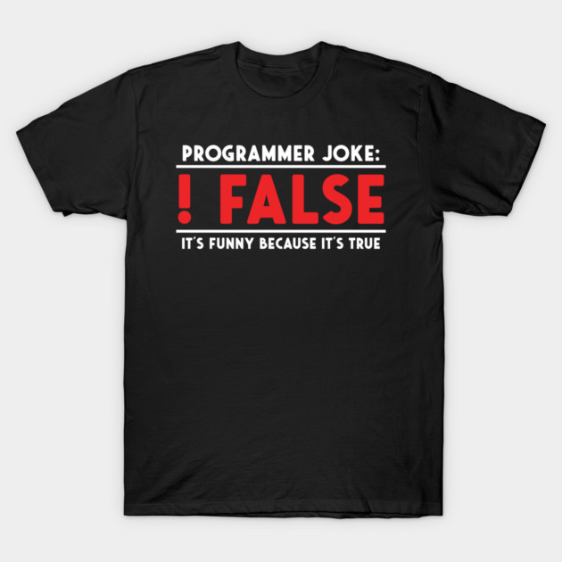 Programmer Joke T-Shirt by enrynz