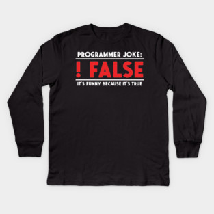 Programmer Joke Kids Long Sleeve T-Shirt