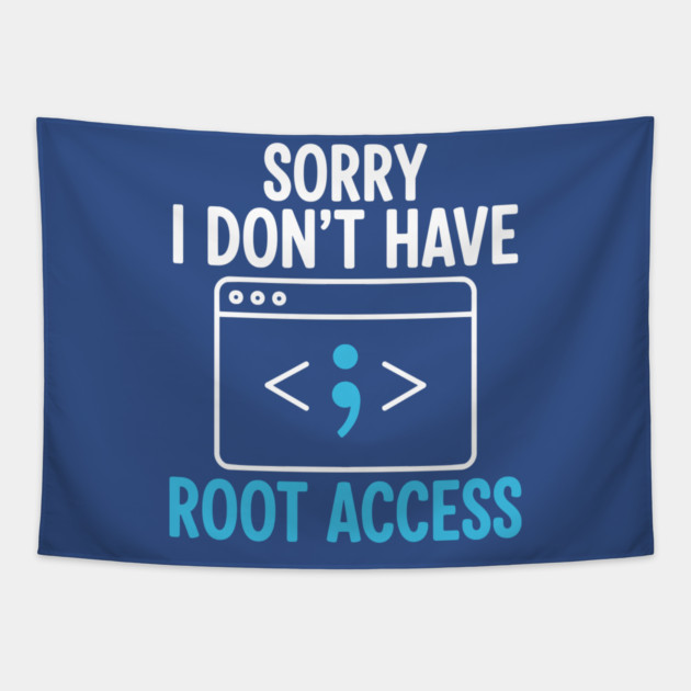 Sorry, I don't have Root Access Tapestry by enrynz