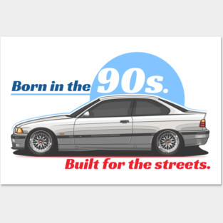 Born in the 90s. Built for the Streets. Posters and Art