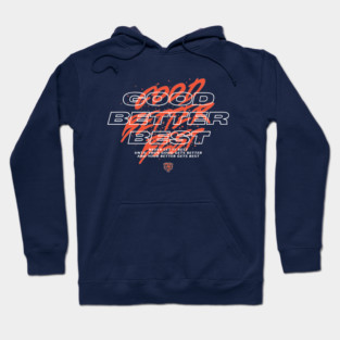 Good Better Best Hoodie
