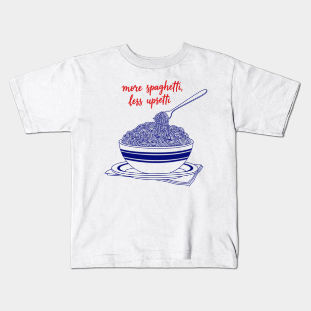 More Spaghetti, Less Upsetti Kids T-Shirt by enrynz