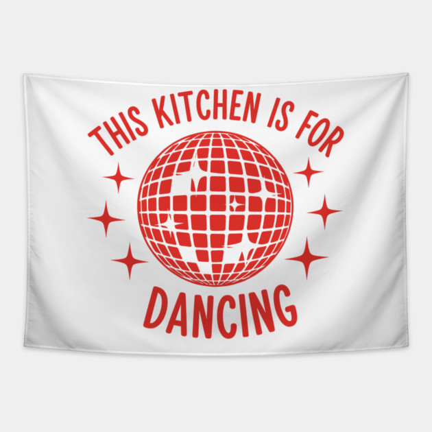 This Kitchen is For Dancing Tapestry by enrynz