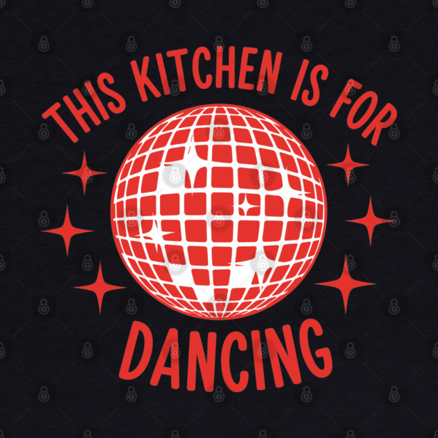 This Kitchen is For Dancing by Digironin
