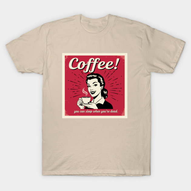 Sleep When You're Dead T-Shirt by enrynz