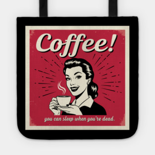 Sleep When You're Dead Tote