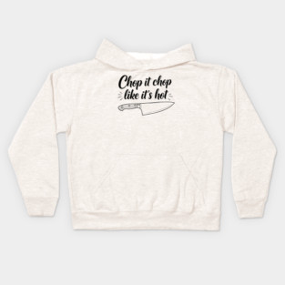 Chop it Like it's Hot Kids Hoodie