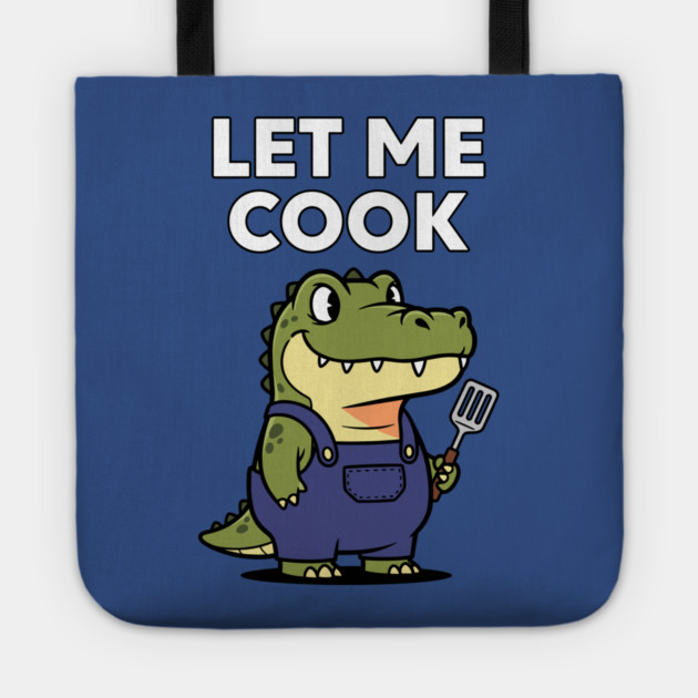 Let Me Cook Tote by enrynz