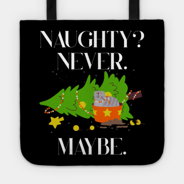 Mischief Cat Topples Christmas Tree — Naughty? Never. Maybe. Tote by Creatifly Graphic Tees