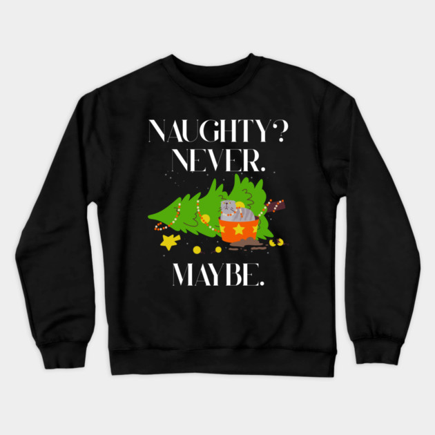 Mischief Cat Topples Christmas Tree — Naughty? Never. Maybe. Crewneck Sweatshirt by Creatifly Graphic Tees