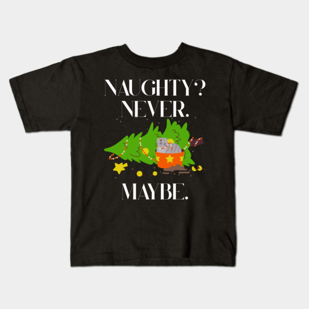 Mischief Cat Topples Christmas Tree — Naughty? Never. Maybe. Kids T-Shirt by Creatifly Graphic Tees