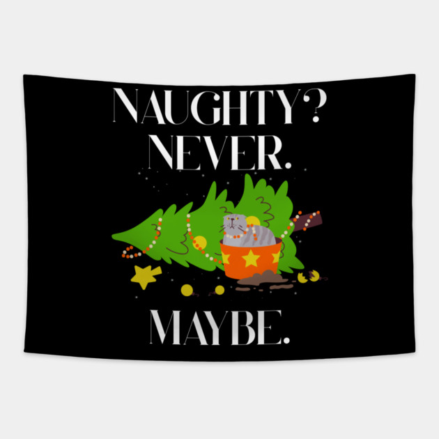 Mischief Cat Topples Christmas Tree — Naughty? Never. Maybe. Tapestry by Creatifly Graphic Tees