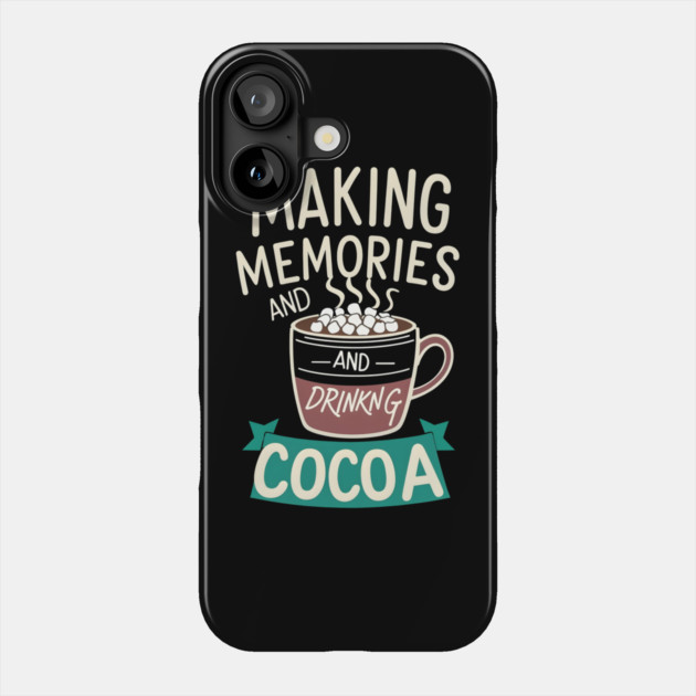Making Memories & Drinking Cocoa Phone Case by stitchloom