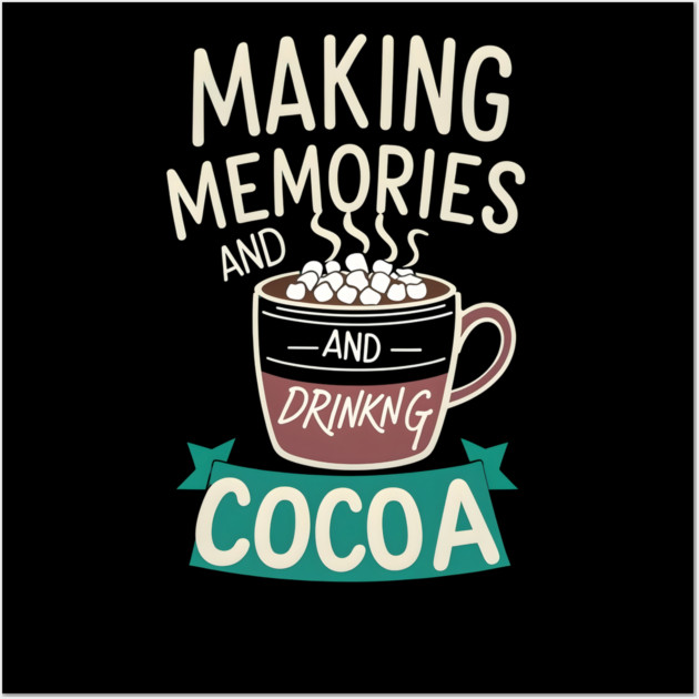 Making Memories & Drinking Cocoa Wall Art by stitchloom