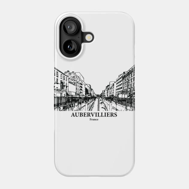 Aubervilliers - France Phone Case by Lakeric